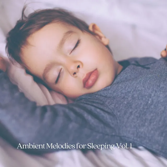 Ambient Melodies for Sleeping Vol. 1