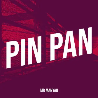 Pin Pan by Mr Manyao