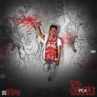 Still Forever Grinding 2 by SFG King