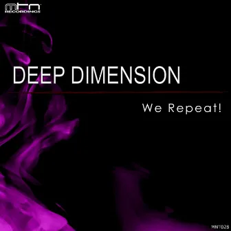 We Repeat! by Deep Dimension