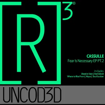 Fear Is Necessary EP PT.2 by Cassulle