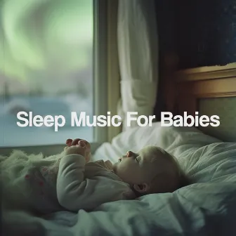 Sleep Music For Babies by Monarch Baby Lullaby Institute