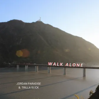 Walk Alone by Jordan Paradise