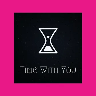 Time with You by Kid Kurtis