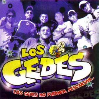 Los Gedes No Duermen, Descansan by Los Gedes