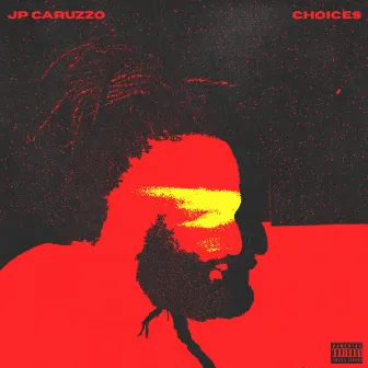 Choices by JP Caruzzo