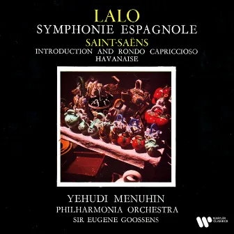 Lalo: Symphonie espagnole, Op. 21 - Saint-Saëns: Introduction and Rondo capriccioso, Op. 28 & Havanise, Op. 83 by Édouard Lalo