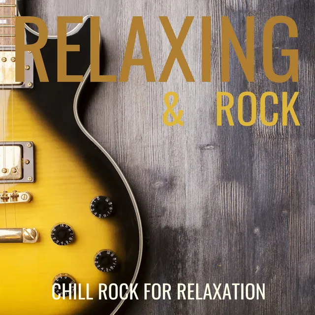 Chill Rock for Relaxation