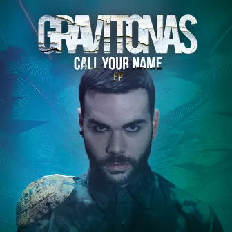 Call Your Name EP by Gravitonas