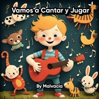 Vamos a Cantar y Jugar by Malvacia