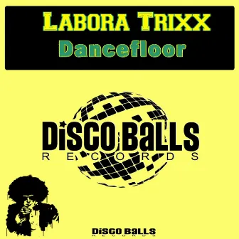 Dancefloor (Dub Mix) by Labora Trixx