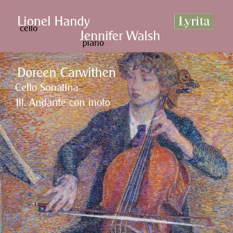 British Cello Works, Vol. 3: Carwithen Cello Sonatina, III. Andante con moto by Doreen Carwithen