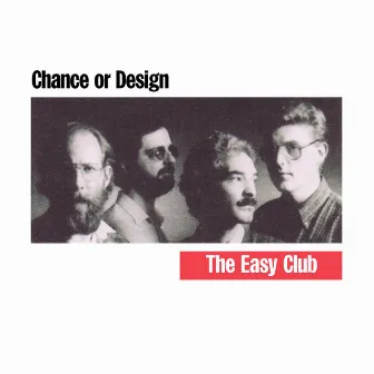 Chance Or Design by The Easy Club