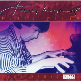 Tony Hymas Plays Piano by Tony Hymas