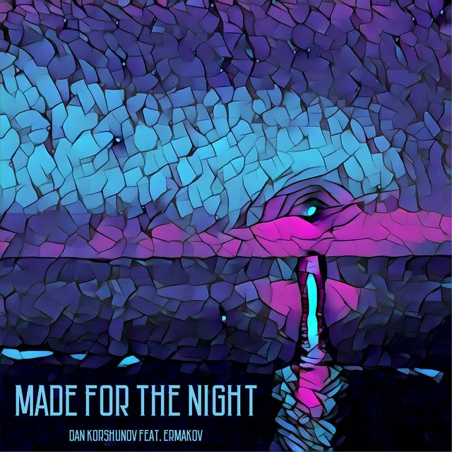 Made for the Night - 2019 version