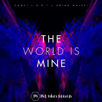 The World Is Mine by B.R.T