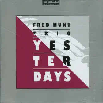 Yesterdays by Fred Hunt