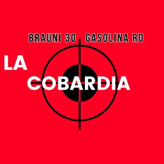 La Cobardía by Gasolina RD