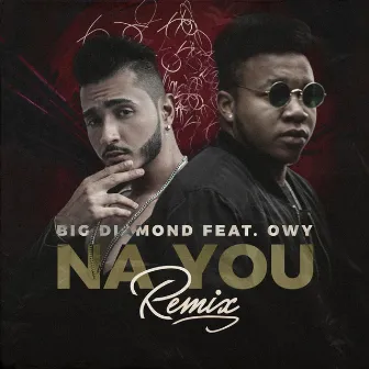 Na You (Remix) by Big Diamond