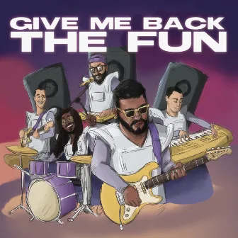 Give Me Back The Fun by Luo Campanelly