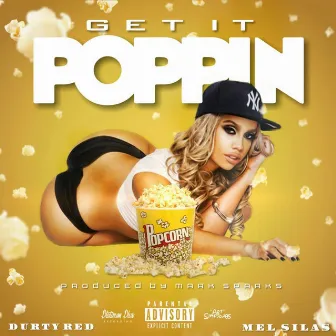 Get It Poppin' by Durty Red