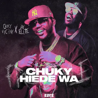 chuky hiede wa by Jay Elite