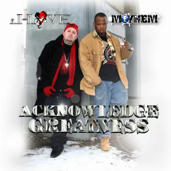 Acknowledge Greatness by J-Love & Meyhem Lauren