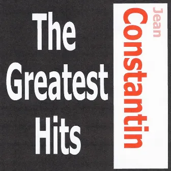 The Greatest Hits by Jean Constantin