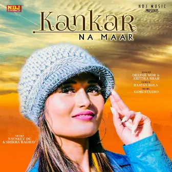 Kankar Na Maar by Kritika Shah