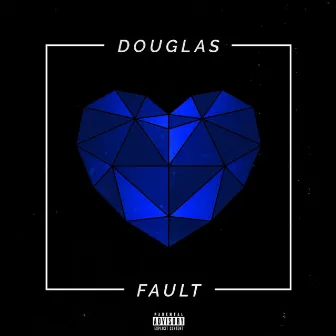 Fault by Douglas