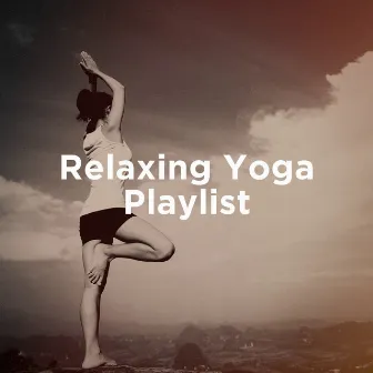 Relaxing Yoga Playlist by Unknown Artist