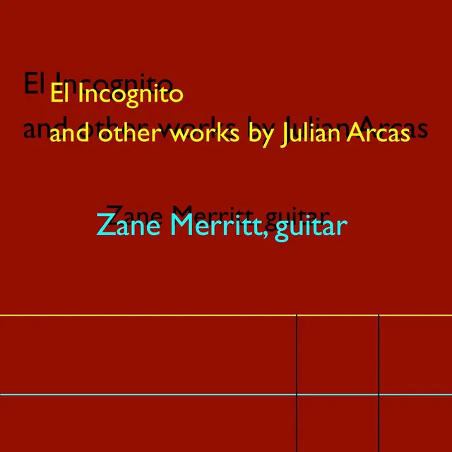 El Incognito and Other Works by Julian Arcas