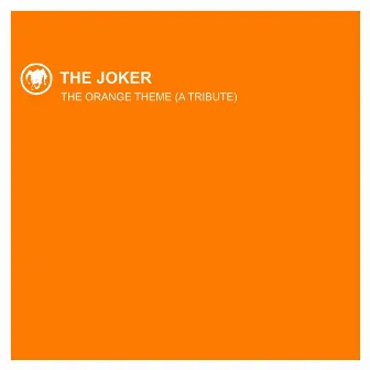 The Orange Theme by The Joker