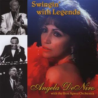 Swingin' With Legends by Angela DeNiro