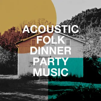 Acoustic Folk Dinner Party Music by The Relaxing Folk Lifestyle Band