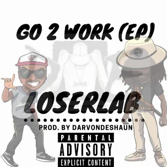 Go 2 Work EP by Black Tarzan