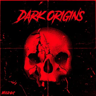 Dark Origins by Maroc