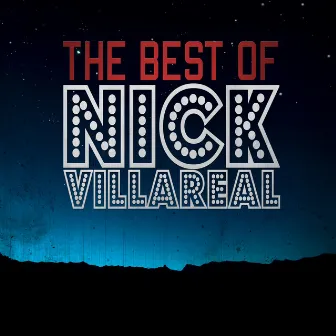 The Best Of Nick Villareal by Nick Villareal