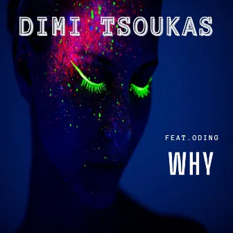 Why by Dimi Tsoukas