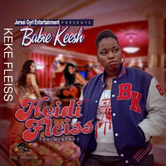 Heidi Fleiss:The Mixtape by Keke Fleiss