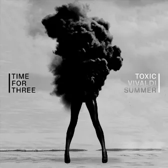 Toxic / Vivaldi Summer by Time For Three