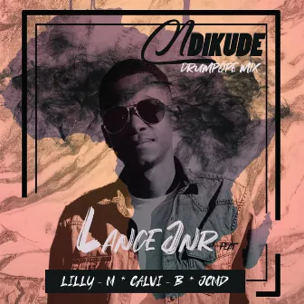 Ndikude (DrumPope Mix) by Lance Jnr