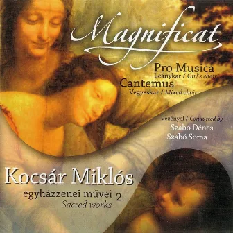 Magnificat (Miklós Kocsár Sacred Works, Vol. 2) by Miklós Kocsár