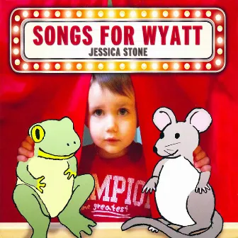 Songs for Wyatt by Jessica Stone