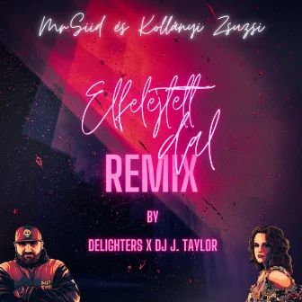 Elfelejtett dal (DJ J. Taylor, Delighters Remix) by Mr.Siid