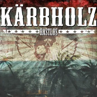 Rastlos by Kärbholz