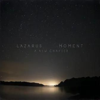 A New Chapter by Lazarus Moment