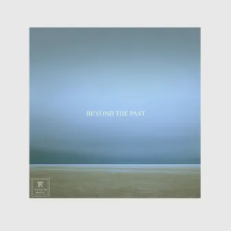 Beyond The Past by Dstrcv