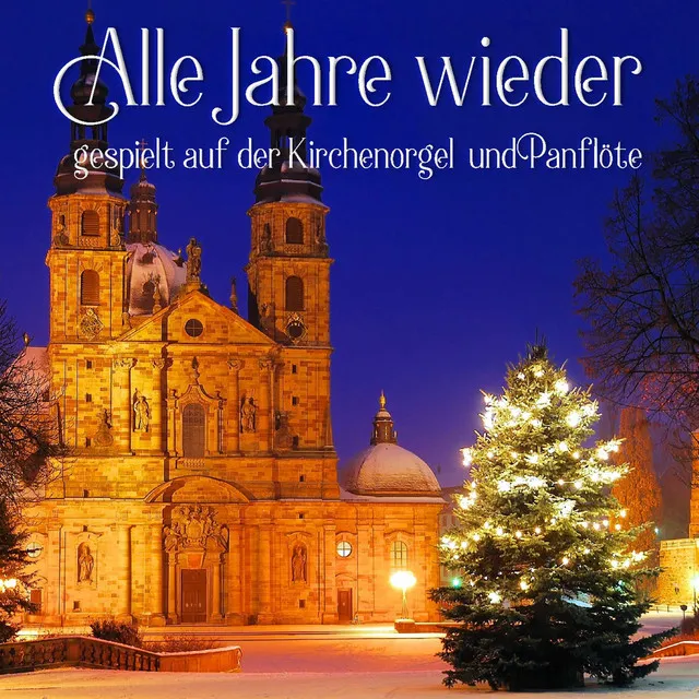 Alle Jahre wieder, gespielt auf der Kirchenorgel und Panflöte