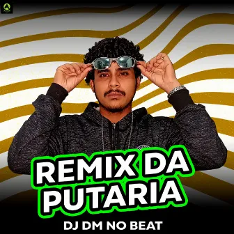 Remix da Putaria by Dj Dm No Beat